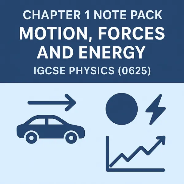Chapter 1 Note Pack – IGCSE Physics (0625)